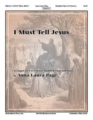 I Must Tell Jesus Handbell sheet music cover Thumbnail